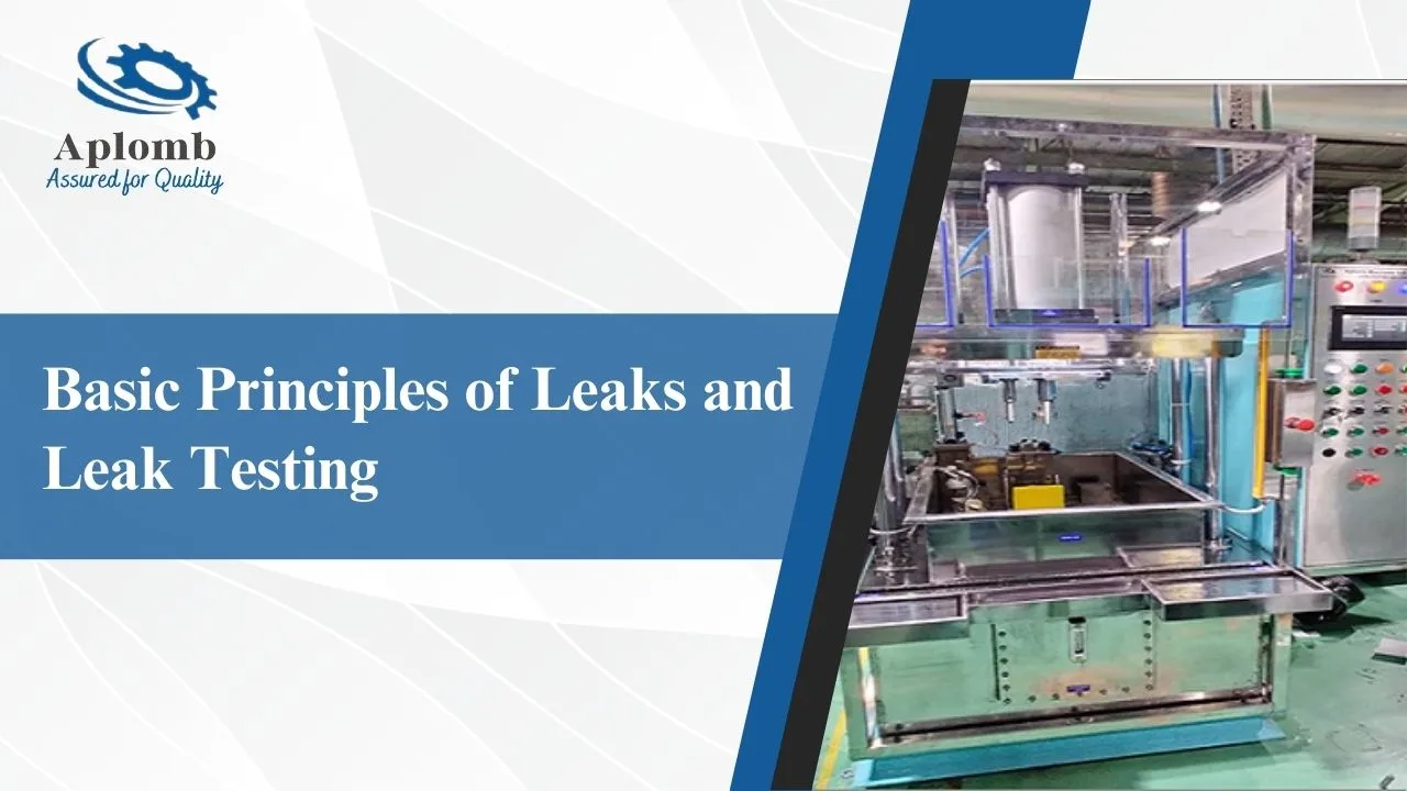 You are currently viewing Basic Principles of Leaks and Leak Testing