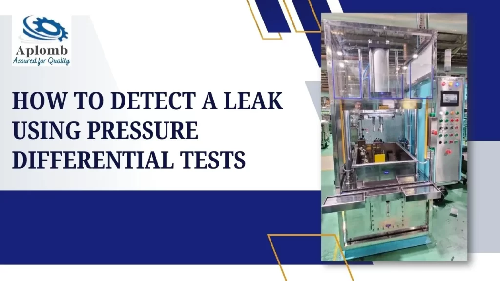 Read more about the article How to detect a leak using pressure differential tests