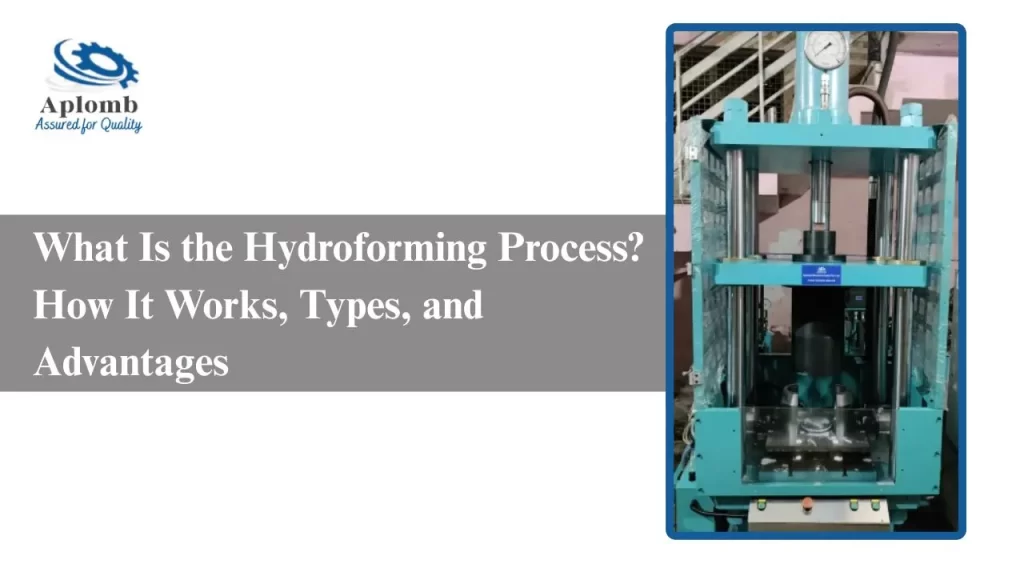 Read more about the article What Is the Hydroforming Process? How It Works, Types, and Advantages