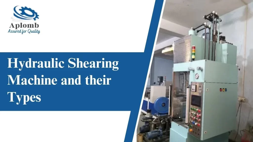 Read more about the article Hydraulic Shearing Machine and their Types