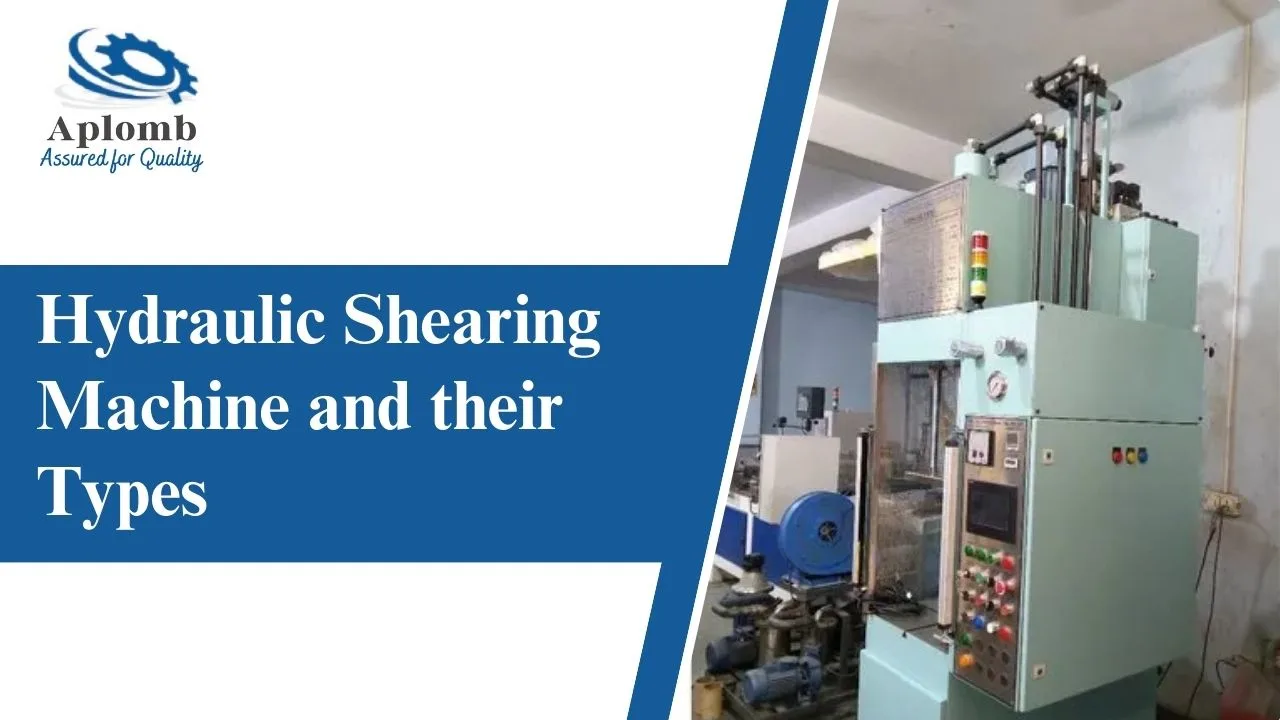 You are currently viewing Hydraulic Shearing Machine and their Types