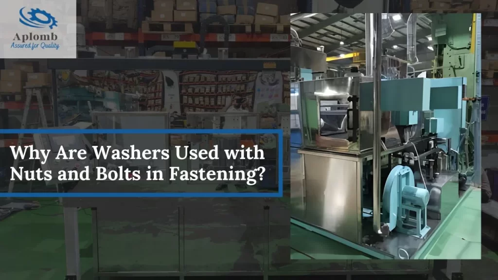 Read more about the article Why Are Washers Used with Nuts and Bolts in Fastening?