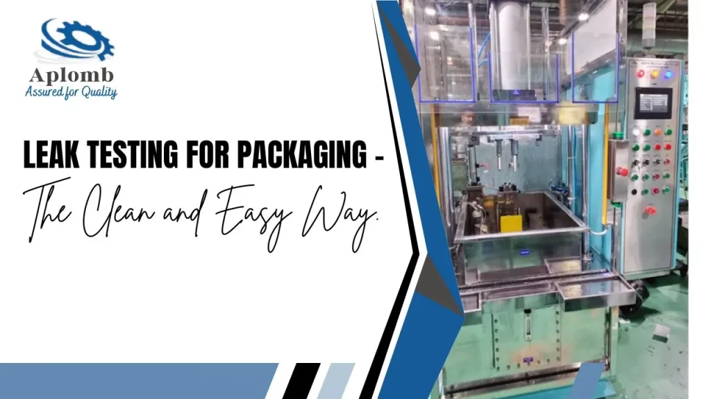 Read more about the article Leak Testing for Packaging – The Clean and Easy Way.